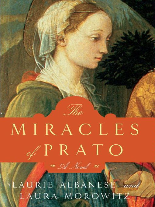 Title details for The Miracles of Prato by Laurie Albanese - Available